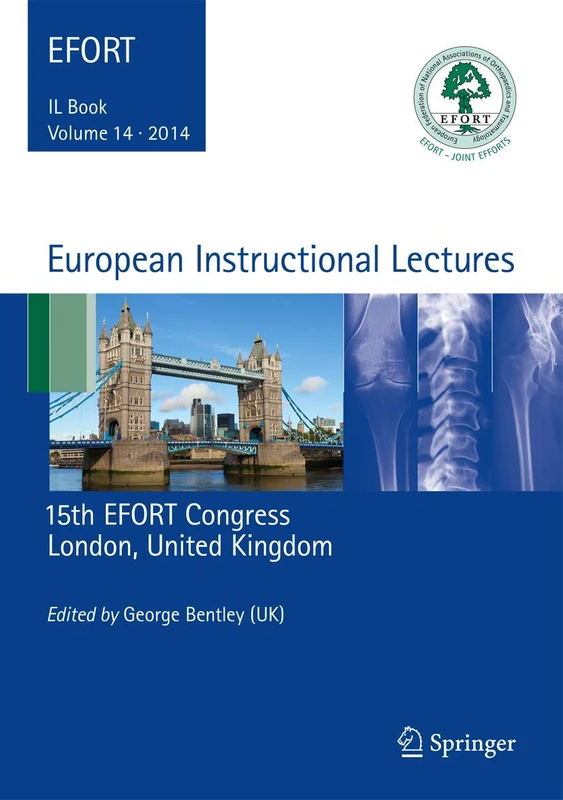 European Instructional Lectures: Volume 14, 2014, 15th EFORT Congress, London, United Kingdom