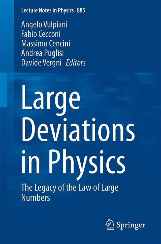 Large Deviations in Physics: The Legacy of the Law of Large Numbers: 885 (Lecture Notes in Physics, 885) - Image 1
