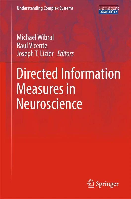 Directed Information Measures in Neuroscience (Understanding Complex Systems)