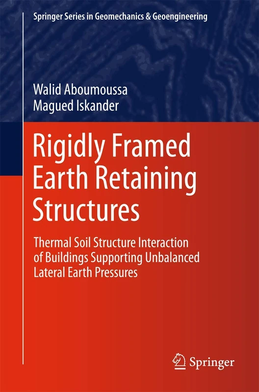 Springer - Rigidly Framed Earth Retaining Structures Book