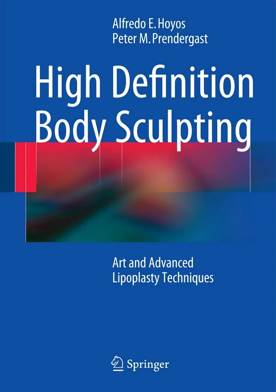 Springer High Definition Body Sculpting - Lipoplasty Techniques