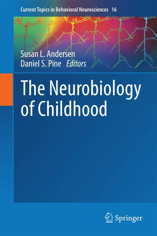 The Neurobiology of Childhood: 16 (Current Topics in Behavioral Neurosciences, 16)
