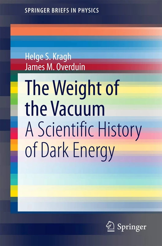The Weight of the Vacuum: A Scientific History of Dark Energy (SpringerBriefs in Physics) - Image 1