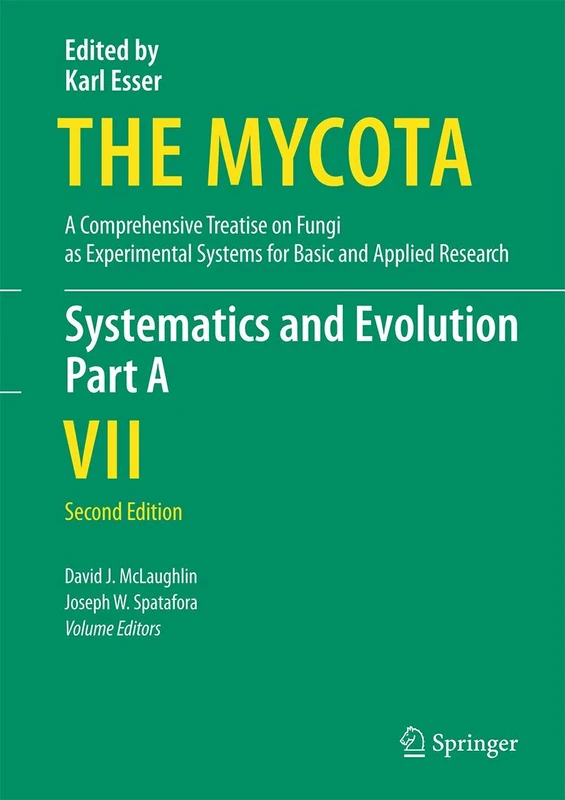 Springer Systematics and Evolution: Part A: 7A (The Mycota)