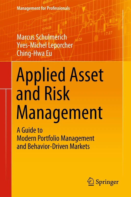 Applied Asset and Risk Management: A Guide to Modern Portfolio Management and Behavior-Driven Markets (Management for Professionals)