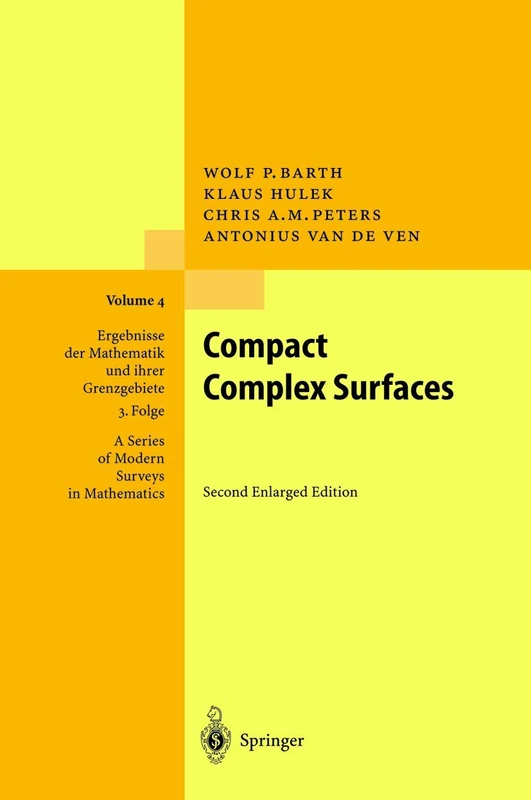 Springer Compact Complex Surfaces: 4 - Mathematics Survey