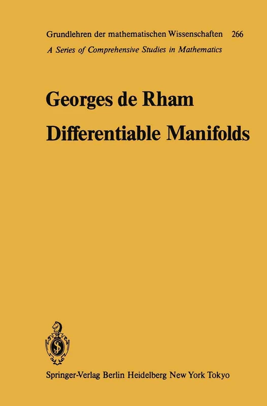Differentiable Manifolds: Forms, Currents, Harmonic Forms: 266 (Grundlehren der mathematischen Wissenschaften, 266)