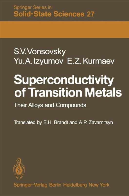 Superconductivity of Transition Metals: Their Alloys and Compounds: 27 (Springer Series in Solid-State Sciences, 27)