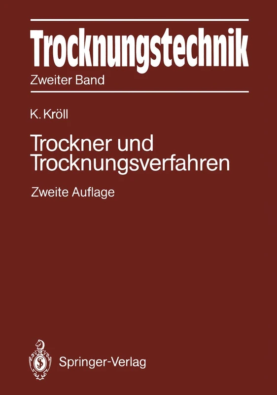 Trocknungstechnik Zweiter Band: Trockner und Trocknungsverfahren: 2
