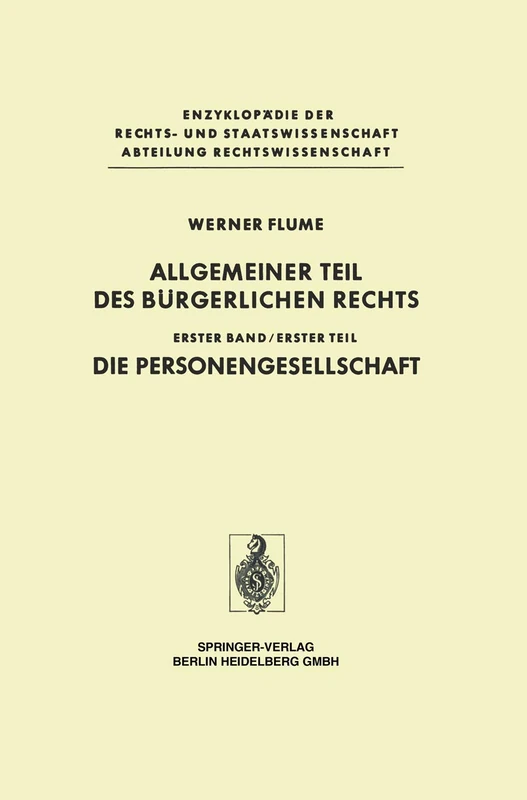 Allgemeiner Teil des Bürgerlichen Rechts: Erster Teil Die Personengesellschaft (Enzyklopädie der Rechts- und Staatswissenschaft)