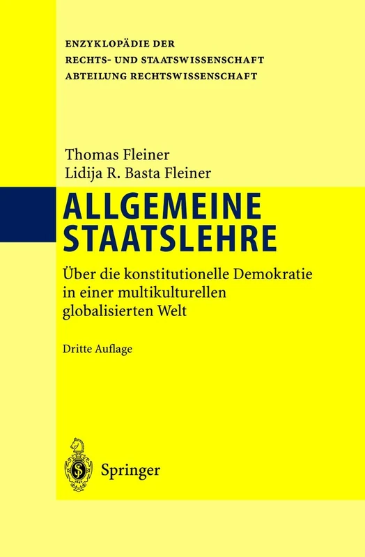 Allgemeine Staatslehre: Über die konstitutionelle Demokratie in einer multikulturellen globalisierten Welt (Enzyklopädie der Rechts- und Staatswissenschaft)