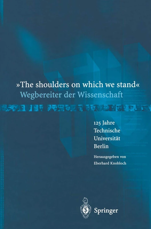 “The shoulders on which we stand”-Wegbereiter der Wissenschaft: 125 Jahre Technische Universität Berlin - Image 1