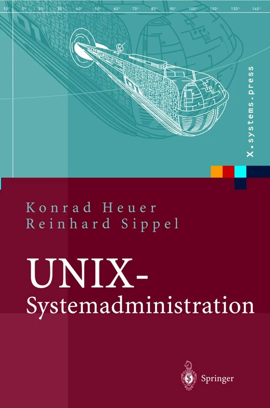 UNIX-Systemadministration: Linux, Solaris, AIX, FreeBSD, Tru64-UNIX (X.systems.press)