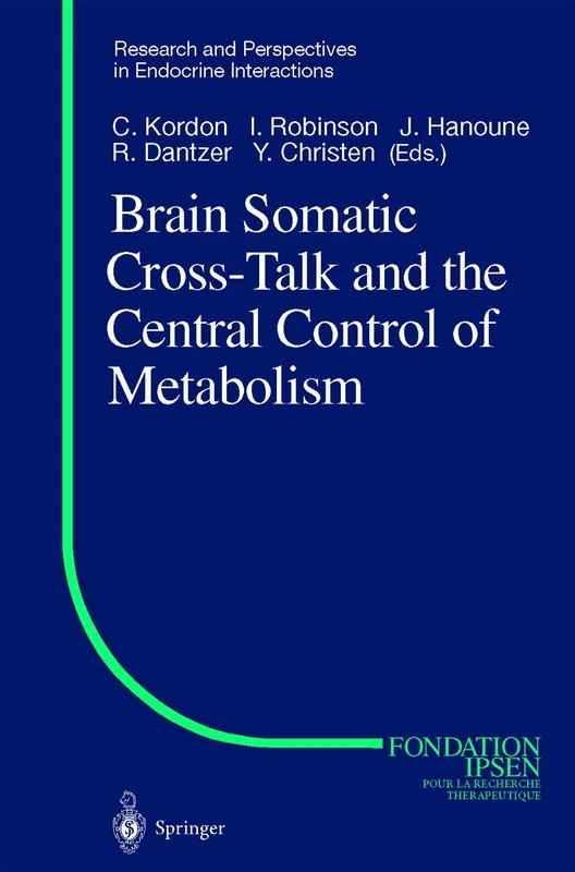 Brain Somatic Cross-Talk and the Central Control of Metabolism (Research and Perspectives in Endocrine Interactions) - Image 1