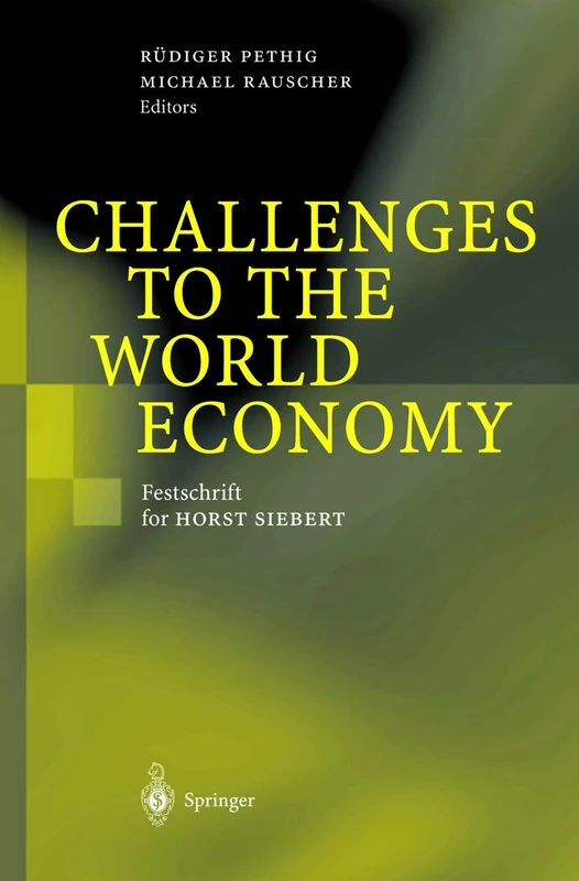 Challenges to the World Economy: Festschrift for Horst Siebert