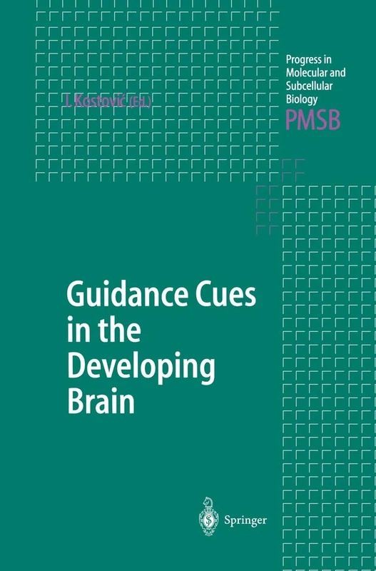 Guidance Cues in the Developing Brain: 32 (Progress in Molecular and Subcellular Biology)