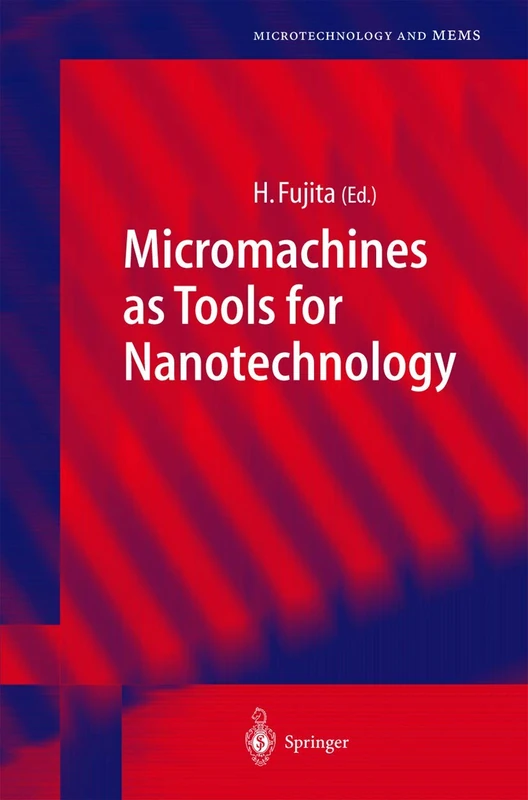 Micromachines as Tools for Nanotechnology (Microtechnology and MEMS)