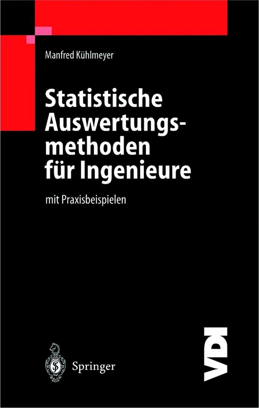 Statistische Auswertungsmethoden für Ingenieure: mit Praxisbeispielen (VDI-Buch)