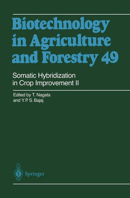 Somatic Hybridization in Crop Improvement II: 49 (Biotechnology in Agriculture and Forestry, 49) - Image 1