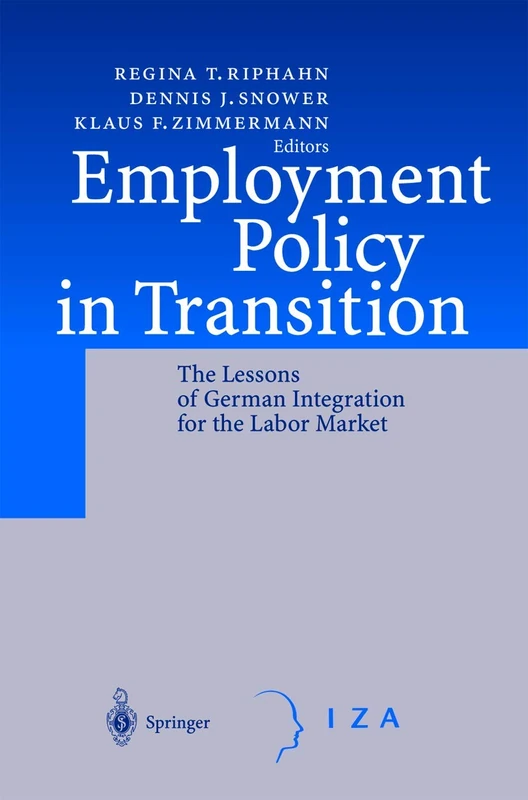 Employment Policy in Transition: The Lessons of German Integration for the Labor Market