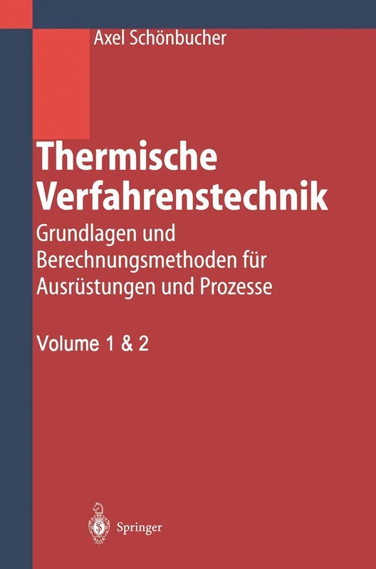 Thermische Verfahrenstechnik: Grundlagen und Berechnungsmethoden für Ausrüstungen und Prozesse