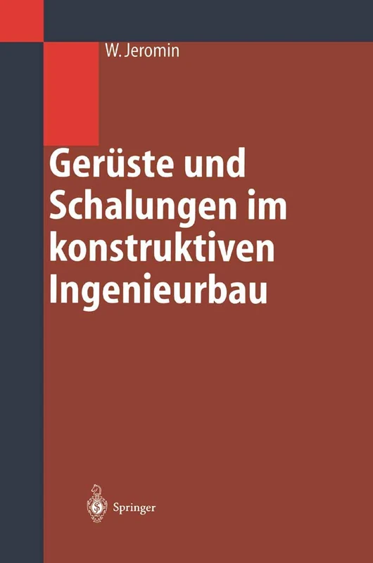 Gerüste und Schalungen im konstruktiven Ingenieurbau: Konstruktion und Bemessung