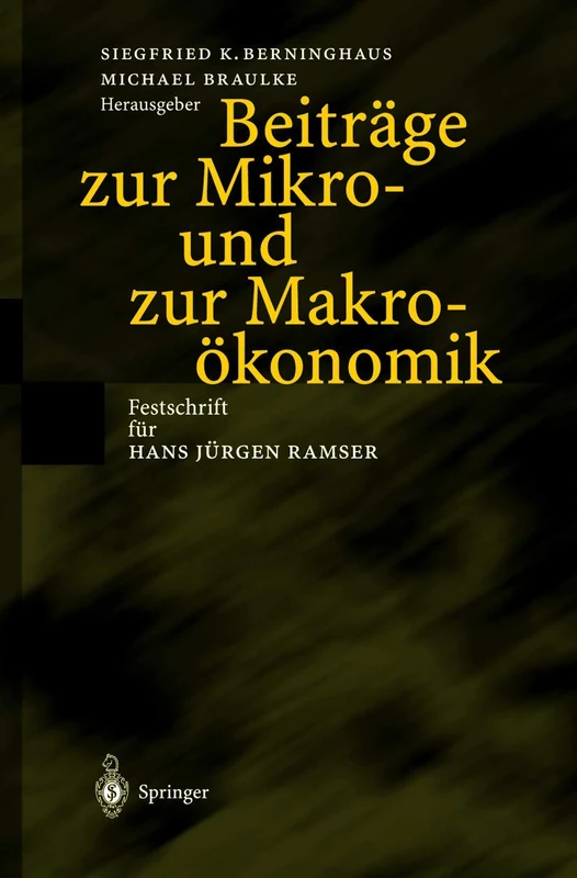 Beiträge zur Mikro- und zur Makroökonomik: Festschrift für Hans Jürgen Ramser