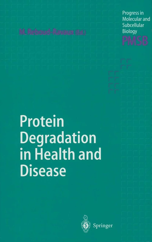 Protein Degradation in Health and Disease: 29 (Progress in Molecular and Subcellular Biology, 29)