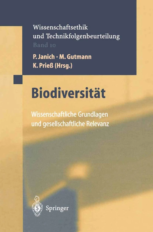 Biodiversität: Wissenschaftliche Grundlagen und gesetzliche Relevanz: 10 (Ethics of Science and Technology Assessment, 10)