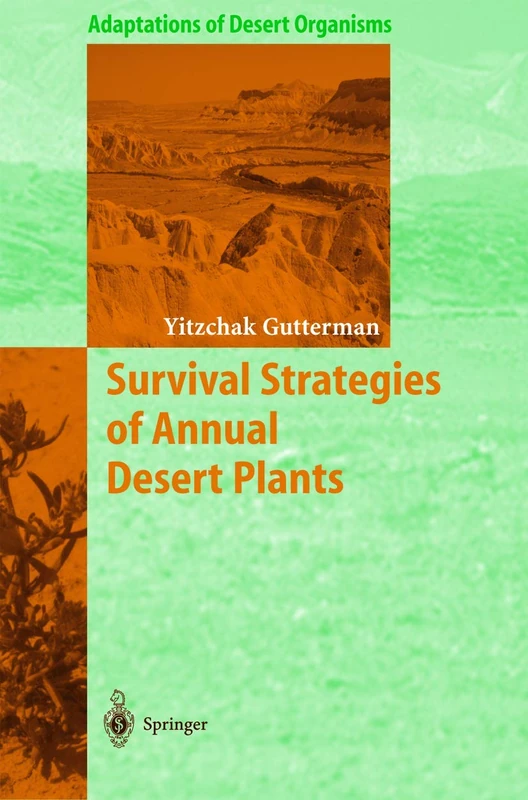 Survival Strategies of Annual Desert Plants (Adaptations of Desert Organisms)
