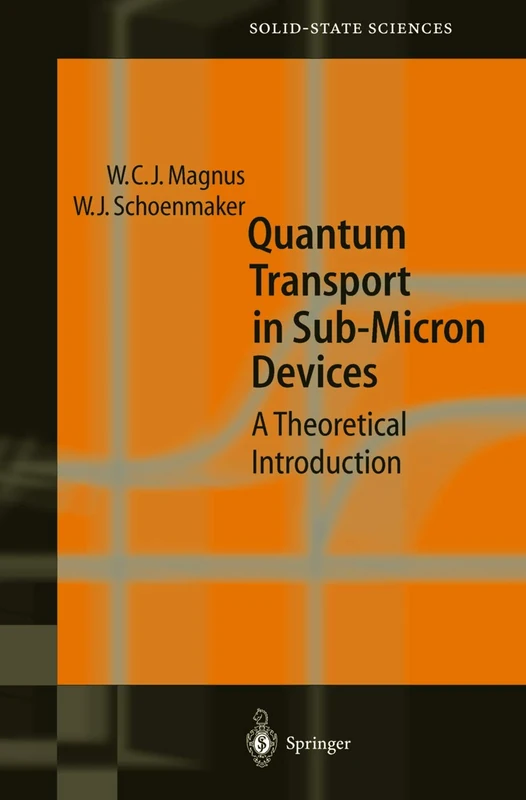 Quantum Transport in Submicron Devices: A Theoretical Introduction: 137 (Springer Series in Solid-State Sciences, 137)