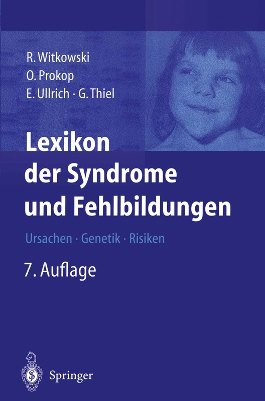 Lexikon der Syndrome und Fehlbildungen: Ursachen, Genetik und Risiken