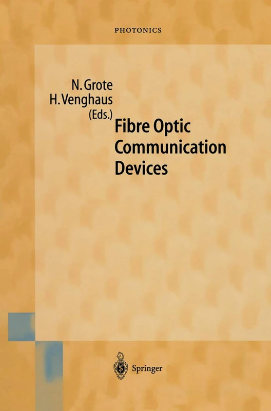 Fibre Optic Communication Devices: 4 (Springer Series in Photonics, 4)