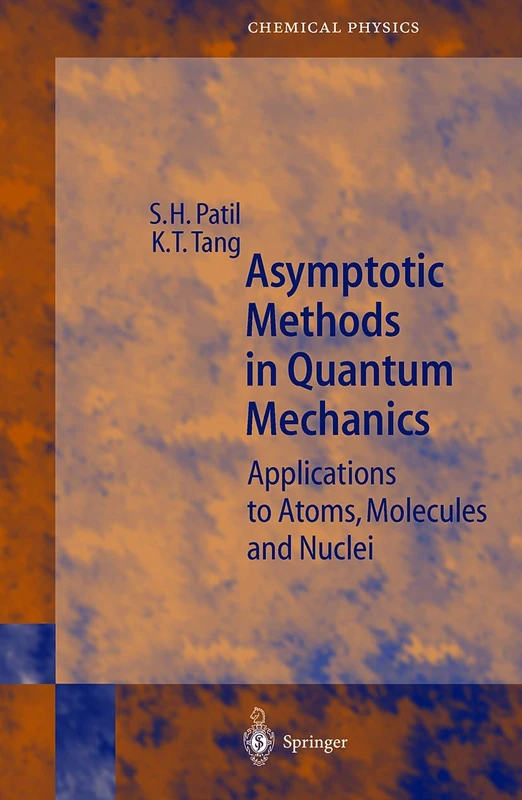 Asymptotic Methods in Quantum Mechanics: Application to Atoms, Molecules and Nuclei: 64 (Springer Series in Chemical Physics, 64)