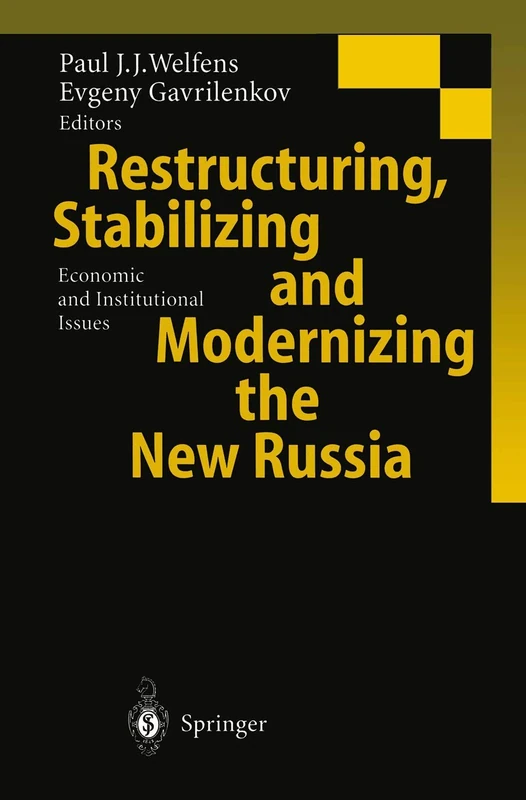 Restructuring, Stabilizing and Modernizing the New Russia: Economic and Institutional Issues