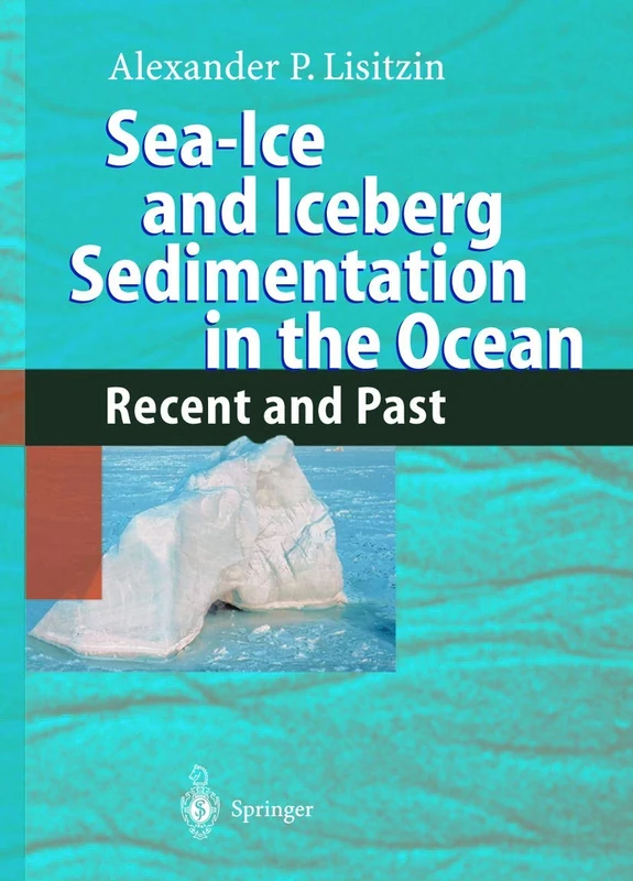Sea-Ice and Iceberg Sedimentation in the Ocean: Recent and Past