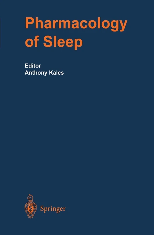 The Pharmacology of Sleep: 116 (Handbook of Experimental Pharmacology, 116)