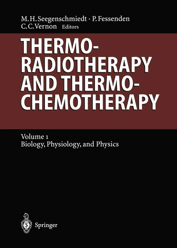 Thermoradiotherapy and Thermochemotherapy: Biology, Physiology, Physics (Radiation Oncology)