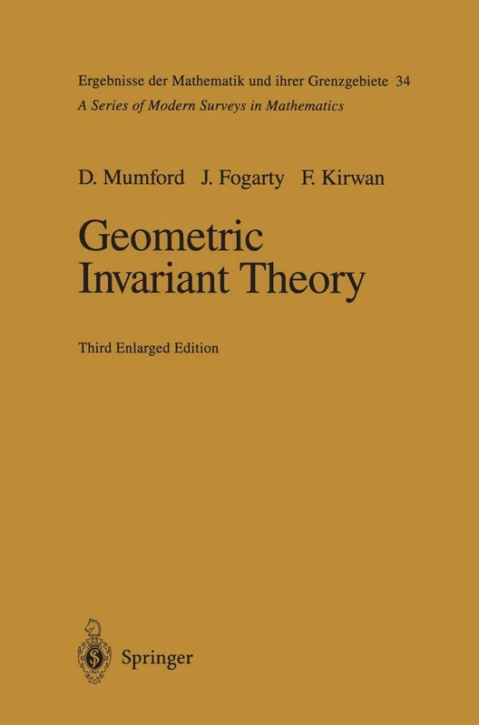 Geometric Invariant Theory: 34 (Ergebnisse der Mathematik und ihrer Grenzgebiete. 2. Folge, 34)