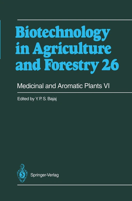 Medicinal and Aromatic Plants VI: 26 (Biotechnology in Agriculture and Forestry)