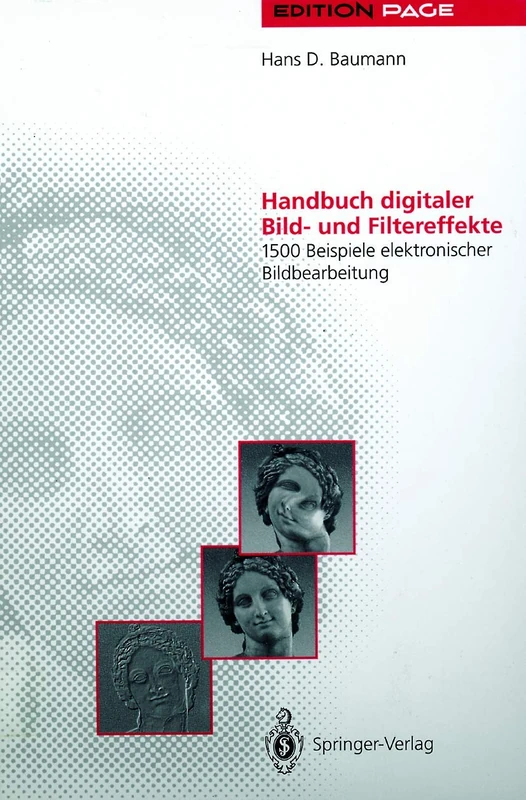 Handbuch digitaler Bild- und Filtereffekte: 1500 Beispiele elektronischer Bildbearbeitung (Edition PAGE) - Image 1