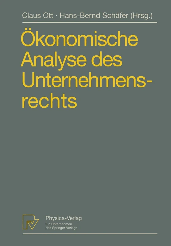 Ökonomische Analyse des Unternehmensrechts: Beiträge zum 3. Travemünder Symposium zur ökonomischen Analyse des Rechts