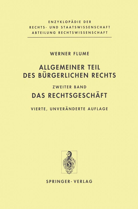 Allgemeiner Teil des Bürgerlichen Rechts: Zweiter Band: Das Rechtsgeschäft (Enzyklopädie der Rechts- und Staatswissenschaft) - Image 1