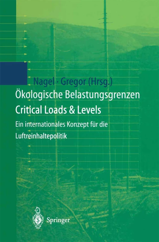 Ökologische Belastungsgrenzen - Critical Loads & Levels: Ein internationales Konzept für die Luftreinhaltepolitik
