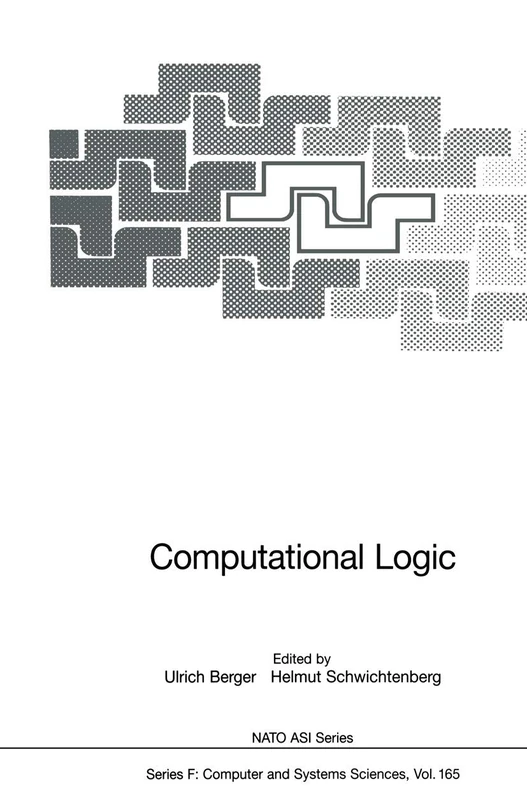 Computational Logic: 165 (NATO ASI Subseries F:, 165)