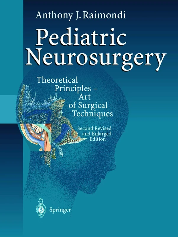 Pediatric Neurosurgery: Theoretical Principles ― Art of Surgical Techniques