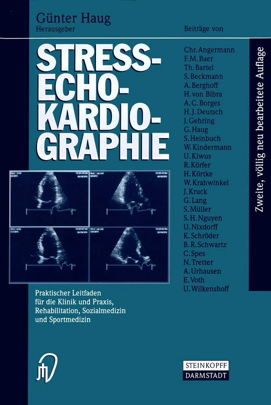 Streß-echokardiographie: Praktischer Leitfaden für die Klinik und Praxis, Rehabilitation, Sozialmedizin und Sportmedizin