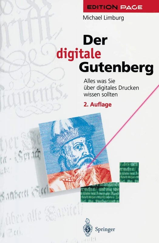 Der digitale Gutenberg: Alles was Sie über digitales Drucken wissen sollten (Edition PAGE)