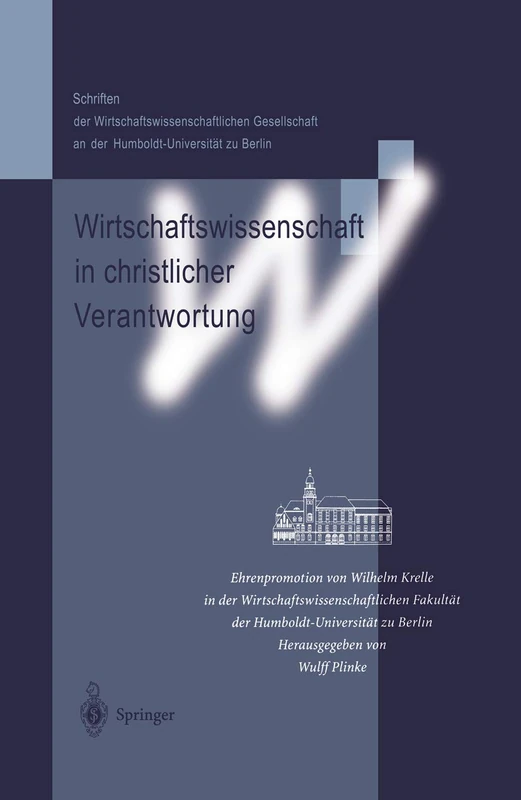 Wirtschaftswissenschaft in christlicher Verantwortung: Ehrenpromotion von Wilhelm Krelle in der Wirtschaftswissenschaftlichen Fakultät der ... an der Humboldt-Universität zu Berlin) - Image 1