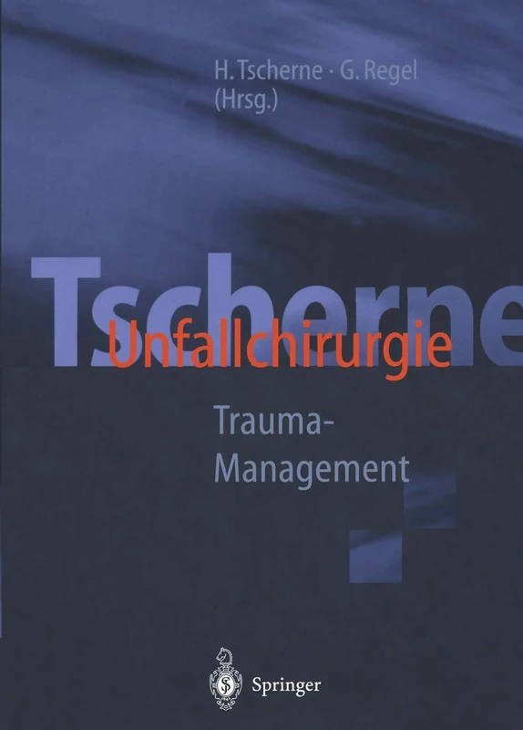 Tscherne Unfallchirurgie: Trauma-Management